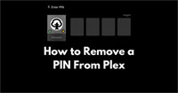 How to Remove a PIN from Plex: A Step-by-Step Guide